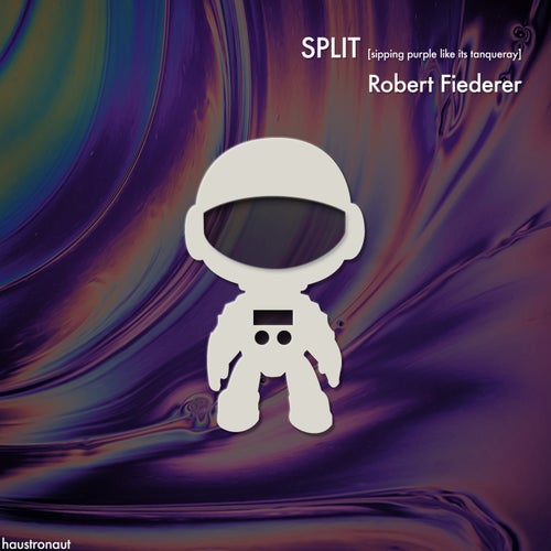 Robert Fiederer - SPLIT [sipping purple like its tanqueray] [CAT616165]